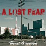 A Lost Fear : Heart and Scream